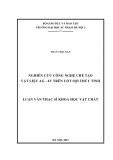 Luận văn Thạc sĩ Khoa học vật chất: Nghiên cứu công nghệ chế tạo vật liệu AG - 4V trên cốt sợi thủy tinh