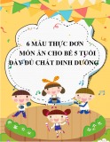 6 mẫu thực đơn món ăn cho bé 5 tuổi đầy đủ chất dinh dưỡng