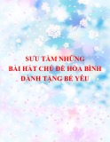 Sưu tầm những bài hát chủ đề hòa bình dành tặng bé yêu