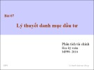 Bài giảng Phân tích tài chính - Bài 7: Lý thuyết danh mục đầu tư