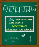 Bộ 30 đề thi vào lớp 10 môn Toán năm 2020-2021 có đáp án