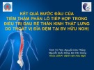 Bài giảng Kết quả bước đầu của tiêm thẩm phân lỗ tiếp hợp trong điều trị đau rễ thần kinh thắt lưng do thoát vị đĩa đệm tại BV Hữu nghị - BS. Trịnh Tú Tâm