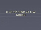 Bài giảng U xơ tử cung và thai nghén