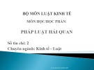 Bài giảng Pháp luật Hải quan