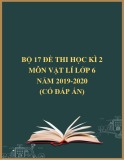 Bộ 17 đề thi học kì 2 môn Vật lí lớp 6 năm 2019-2020 (Có đáp án)