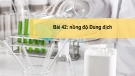 Bài giảng Hóa học 8 - Bài 42: Nồng độ dung dịch