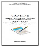 Giáo trình môn học/mô đun: Tiếng Anh chuyên ngành (Nghề: Nghiệp vụ nhà hàng): Phần 1