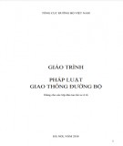 Giáo trình Pháp luật giao thông đường bộ (Dùng cho các lớp đào tạo lái xe ô tô): Phần 1