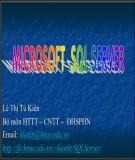 Bài giảng Microsoft SQL server: Bài 10 - TS. Lê Thị Tú Kiên