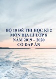 Bộ 10 đề thi học kì 2 môn Địa Lí lớp 8 năm 2019-2020 có đáp án