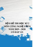 Bộ 8 đề thi học kì 2 môn Công nghệ lớp 8 năm 2019-2020 có đáp án