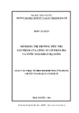 Luận văn Thạc sĩ Quản lý kinh tế: Mở rộng thị trường tiêu thụ sản phẩm của Công ty cổ phần Bia và Nước giải khát Hạ Long