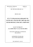 Luận văn Thạc sĩ Luật Hiến Pháp và Luật Hành Chính: Xử lý vi phạm hành chính đối với người chưa thành niên trên địa bàn thành phố Huế, tỉnh Thừa Thiên Huế