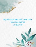 Bộ đề kiểm tra giữa học kì 1 môn Địa lớp 10 có đáp án