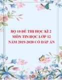 Bộ 10 đề thi học kì 2 môn Tin học lớp 12 năm 2019-2020 có đáp án