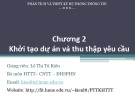 Bài giảng Phân tích thiết kế hệ thống thông tin: Chương 2 - Lê Thị Tú Kiên