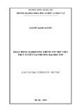 Luận văn Thạc sĩ Thông tin Thư viện: Hoạt động marketing thông tin thư viện trực tuyến tại Trường Đại học FPT