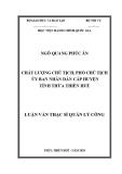 Luận văn Thạc sĩ Quản lý công: Chất lượng Chủ tịch, Phó Chủ tịch Ủy ban nhân dân cấp huyện tỉnh Thừa Thiên Huế