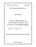 Tóm tắt Luận văn Thạc sĩ Quản lý công: Năng lực thực thi công vụ của công chức tại Chi cục thuế quận Hải An, thành phố Hải Phòng