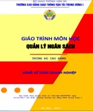 Giáo trình môn học Quản lý ngân sách (Nghề: Kế toán doanh nghiệp): Phần 1