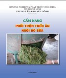 Hướng dẫn phối trộn thức ăn nuôi bò sữa