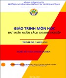 Giáo trình môn học Dự toán ngân sách doanh nghiệp (Nghề: Kế toán doanh nghiệp): Phần 1