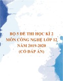 Bộ 5 đề thi học kì 2 môn Công nghệ lớp 12 năm 2019-2020 (Có đáp án)