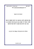 Luận văn Thạc sĩ Quản lý công: Hoàn thiện thủ tục khám, chữa bệnh cho các bệnh viện hạng đặc biệt từ thực tiễn bệnh viện Hữu Nghị Việt Đức Hà Nội