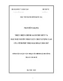 Tóm tắt Luận văn Thạc sĩ Chính sách công: Thực hiện chính sách thu hút và đãi ngộ nguồn nhân lực chất lượng cao của tỉnh Phú Thọ giai đoạn 2010-2017