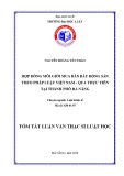 Tóm tắt Luận văn Thạc sĩ Luật học: Hợp đồng môi giới mua bán bất động sản theo pháp luật Việt Nam - qua thực tiễn tại thành phố Đà Nẵng