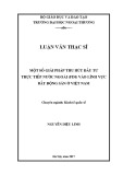 Luận văn Thạc sĩ Kinh tế: Một số giải pháp thu hút đầu tư trực tiếp nước ngoài (FDI) vào lĩnh vực BĐS ở Viêt Nam