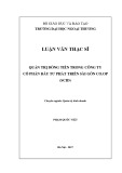 Luận văn Thạc sĩ Quản trị kinh doanh: Quản trị dòng tiền trong Công ty Cổ phần Đầu tư Phát triển Sài Gòn CO.OP (SCID)