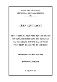 Luận văn Thạc sĩ Tài chính Ngân hàng: Thực trạng và biện pháp hạn chế rủi ro tín dụng thế chấp bằng bất động sản tại ngân hàng TMCP Phát triển Thành phố Hồ Chí Minh