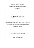 Luận văn Thạc sĩ Tài chính Ngân hàng: Hoàn thiện công tác Phân tích Báo cáo tài chính tại ngân hàng Thương mại cổ phần Bắc