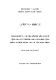 Luận văn Thạc sĩ Kinh tế: Thách thức và cơ hội đối với nền kinh tế Cộng hòa Dân chủ nhân dân Lào khi cộng đồng kinh tế Asean (AEC) đi vào hoạt động