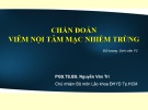 Bài giảng Chẩn đoán viêm nội tâm mạc nhiễm trùng - PGS.TS.BS. Nguyễn Văn Trí