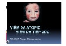 Bài giảng Viêm da Atopic viêm da tiếp xúc - ThS.BSNT. Nguyễn Thị Mai Hương