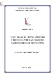 Tóm tắt luận văn Thạc sĩ Y tế công cộng: Thực trạng di chứng viêm não ở trẻ em và nhu cầu chăm sóc tại Bệnh viện Nhi trung ương