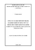 Luận văn Thạc sĩ Công tác xã hội: Công tác xã hội nhóm hỗ trợ gia đình nghèo sử dụng vốn vay trong phát triển kinh tế gia đình tại địa bàn xã Hiệp Hòa, thị xã Quảng Yên, tỉnh Quảng Ninh