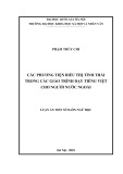 Luận án Tiến sĩ Ngôn ngữ học: Các phương tiện biển thị tình thái trong các giáo trình dạy tiếng Việt cho người nước ngoài