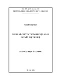 Luận văn Thạc sĩ Văn học: Người kể chuyện trong truyện ngắn Nguyễn Thị Thu Huệ