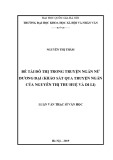 Luận văn Thạc sĩ Văn học: Đề tài đô thị trong truyện ngắn nữ đương đại (khảo sát qua truyện ngắn của Nguyễn Thị Thu Huệ và Di Li)