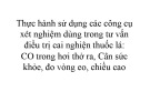 Bài giảng Thực hành sử dụng các công cụ xét nghiệm dùng trong tư vấn điều trị cai nghiện thuốc lá: CO trong hơi thở ra, Cân sức khỏe, đo vòng eo, chiều cao