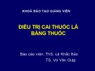 Bài giảng Điều trị cai thuốc lá bằng thuốc - ThS. Lê Khắc Bảo