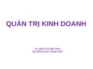 Bài giảng Quản trị kinh doanh: Chương 1 - TS. Ngô Thị Việt Nga