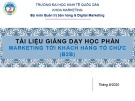 Bài giảng Marketing tới khách hàng tổ chức (B2B): Chương mở đầu - ĐH Kinh tế Quốc Dân