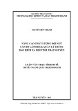 Luận văn Thạc sĩ Kinh tế: Nâng cao chất lượng đội ngũ cán bộ lãnh đạo, quản lý thuộc Bảo hiểm xã hội tỉnh Thái Nguyên
