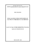 Luận văn Thạc sĩ Quản trị kinh doanh: Nâng cao chất lượng nguồn nhân lực tại Công ty TNHH dịch vụ taxi Miền Bắc