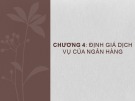 Bài giảng Quản trị ngân hàng thương mại 2: Chương 4 - ĐH Thương Mại