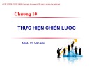 Bài giảng Quản trị chiến lược (Strategic management): Chương 10 - MBA. Vũ Văn Hải